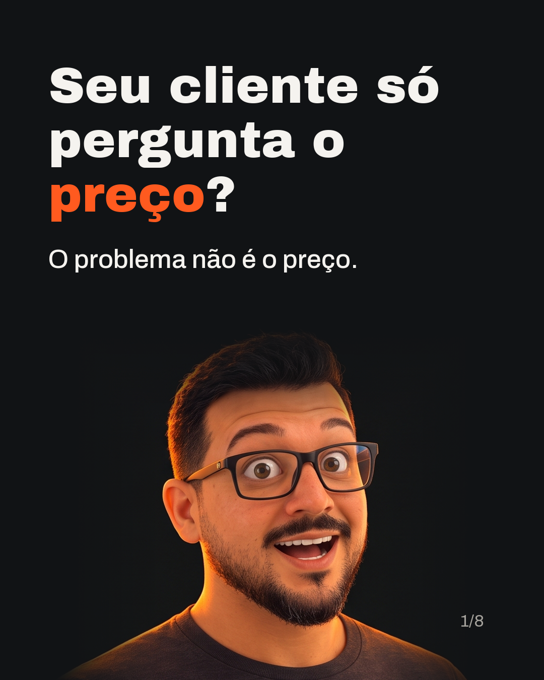 Seu cliente só pergunta o preço? O problema não é o preço.